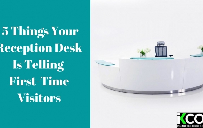 5 Things: Your Reception Desk Is Telling First-Time Visitors